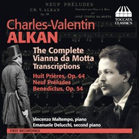 Toccata Classics : Maltempo, Deluchi - Motta Alkan Transcriptions